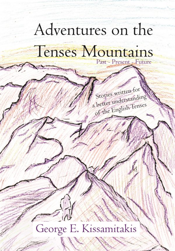 Adventures on the tenses mountains - Adventures in the Grammarian Kingdom Series