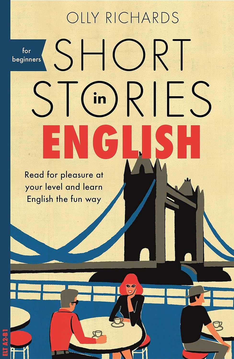 Short Stories in English for Beginners - by Olly Richards
